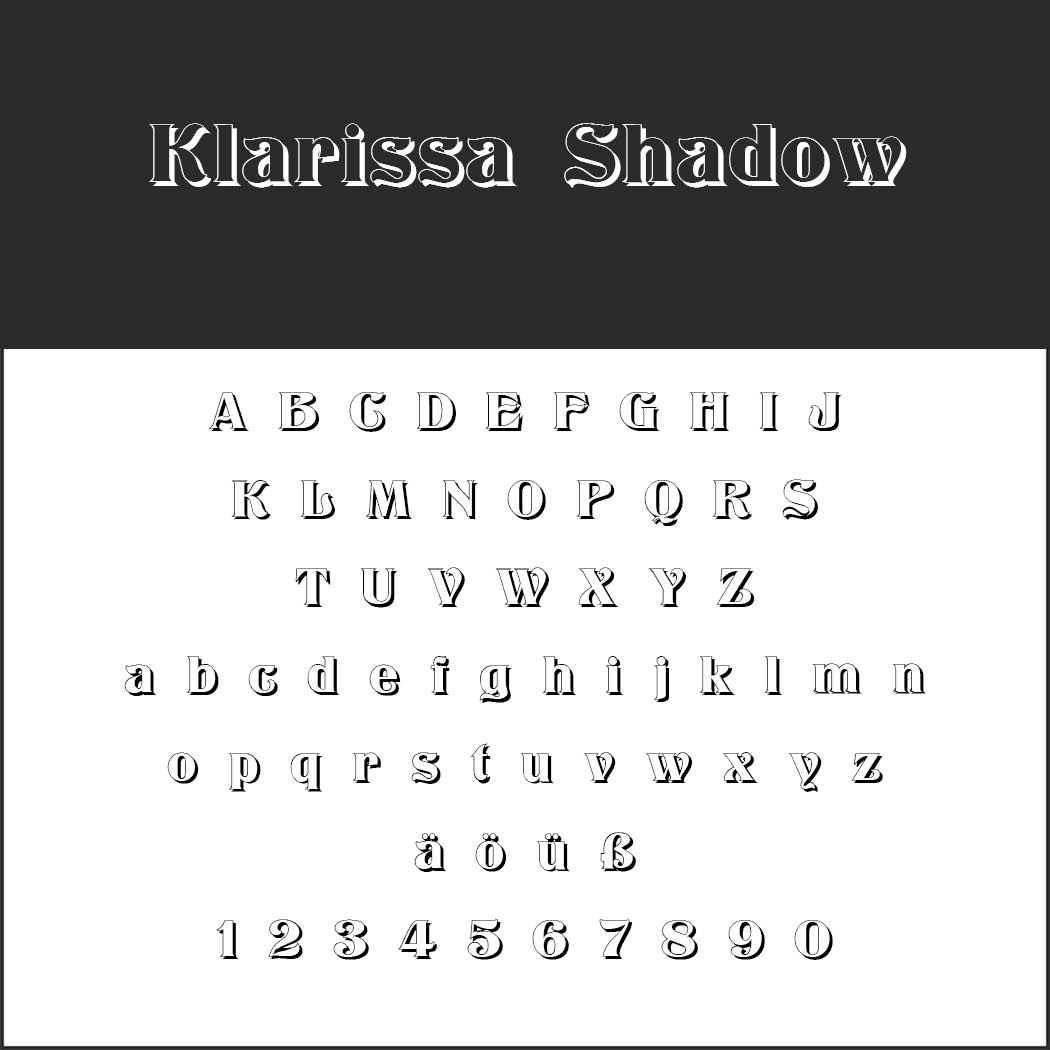 Typsnittsexempel med titeln Klarissa Shadow visas i stiliserade, konturerade serifbokstäver. Innehåller versaler, gemener, specialtecken (ä, ö, ü, ß) och siffrorna 0–9, alla visas på en vit bakgrund.