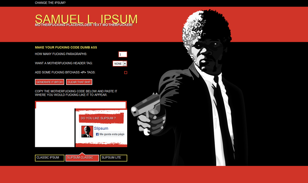 En stiliserad svart, vit och röd webbplats har en bild av en man i kostym som riktar en pistol. Sidan genererar platshållartext humoristiskt utformad som Samuel L. Ipsum, som refererar till Samuel L. Jackson.